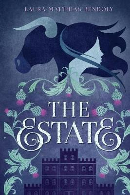 The Estate by Laura Matthias Bendoly