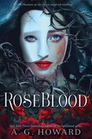 RoseBlood A. G. Howard 9781419727238