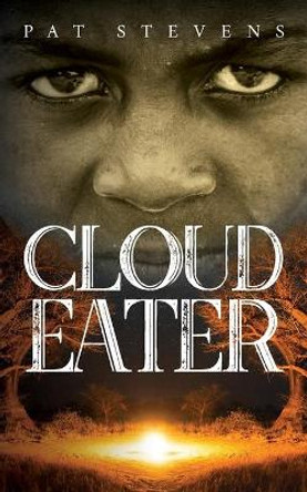 Cloud Eater Pat Stevens 9781515334729