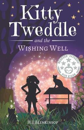 Kitty Tweddle and the Wishing Well by H J Blenkinsop