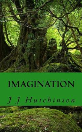 Imagi-Nation MR J J Hutchinson 9781540663979