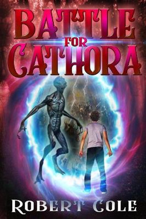 The Battle for Cathora by Professor Robert Cole (Utah State University)