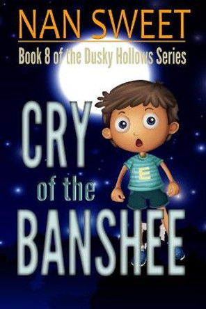 Cry of the Banshee Nan Sweet 9781548444204