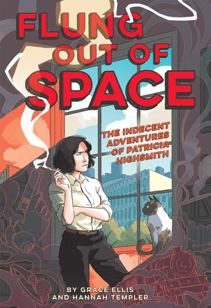 Flung Out of Space: Inspired by the Indecent Adventures of Patricia Highsmith Grace Ellis 9781419744334 Flung Out of Space: Inspired by the Indecent Adventures of Patricia Highsmith Grace Ellis 9781419744334