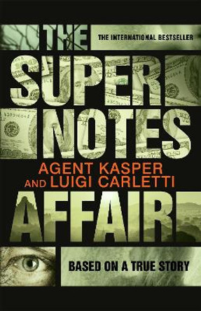 The Supernotes Affair Agent Kasper 9781782115731
