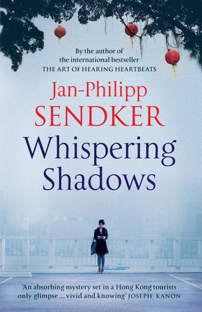 Whispering Shadows Jan-Philipp Sendker 9781846973307