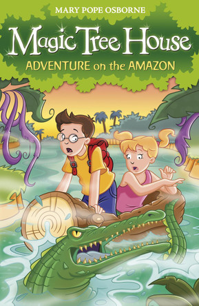 Magic Tree House 6: Adventure on the Amazon Mary Pope Osborne 9781862305670