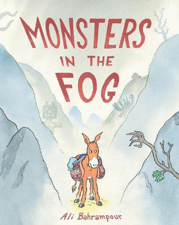 Monsters in the Fog Ali Bahrampour 9781419752452