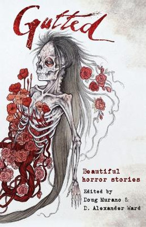 Gutted: Beautiful Horror Stories Neil Gaiman 9781945174650