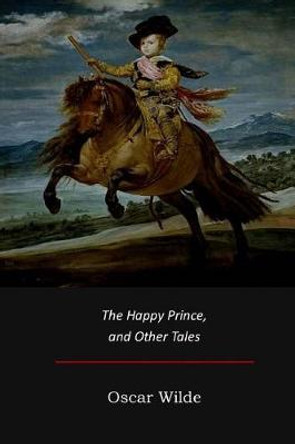 The Happy Prince, and Other Tales Oscar Wilde 9781973968733