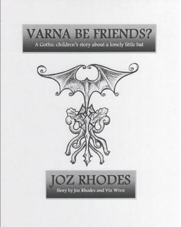 Varna Be Friends? Deluxe Edition - White Cover: Special edition with large type and extra illustrations VIX Wren 9781979726283