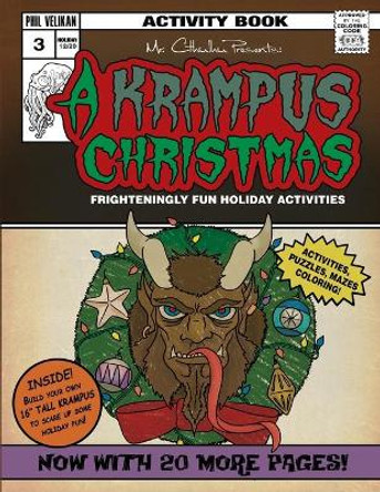 Mr. Cthuhlu presents: A Krampus Christmas: Frighteningly fun holiday activities Phil Velikan 9781979881197