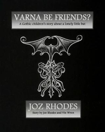 Varna Be Friends Deluxe Edition - Black Cover VIX Wren 9781983470554