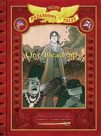 One Dead Spy: A Revolutionary War Tale Nathan Hale 9781419757266