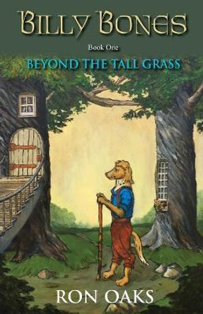 Beyond the Tall Grass (Billy Bones, #1) Ron Oaks 9781732349919