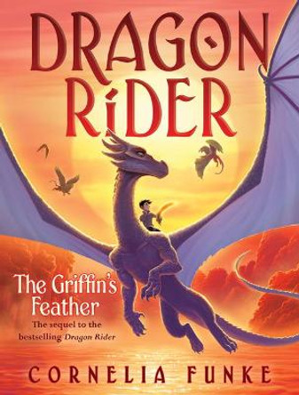 The Griffin's Feather (Dragon Rider #2): Volume 2 Cornelia Funke 9781338215533