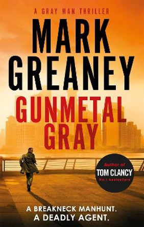 Gunmetal Gray Mark Greaney 9780751569933