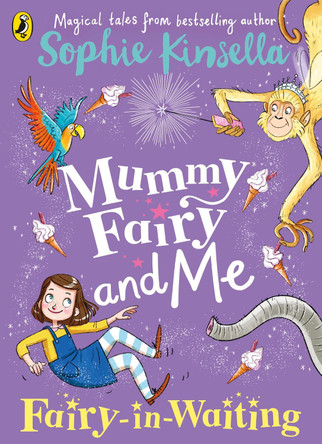 Mummy Fairy and Me: Fairy-in-Waiting Sophie Kinsella 9780141377896