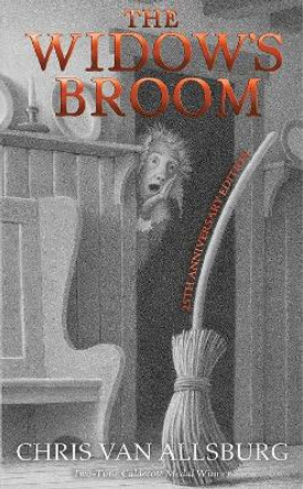 The Widow's Broom 25th Anniversary Edition Chris Van Allsburg 9781328470195