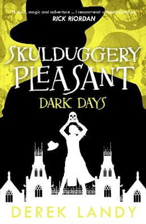 Dark Days (Skulduggery Pleasant, Book 4) Derek Landy 9780008266349