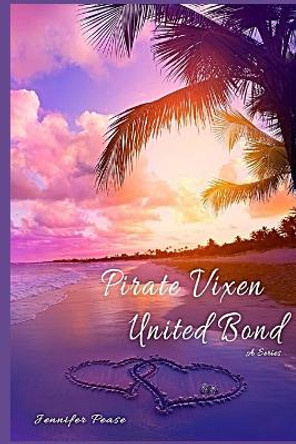 Pirate Vixen, United Bonds by Jennifer Pease