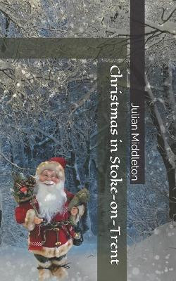 Christmas in Stoke-on-Trent by Julian Middleton