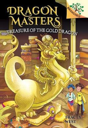 Treasure of the Gold Dragon: A Branches Book (Dragon Masters #12): Volume 12 Tracey West 9781338263695