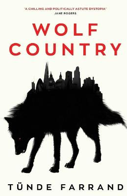 Wolf Country by Tunde Farrand