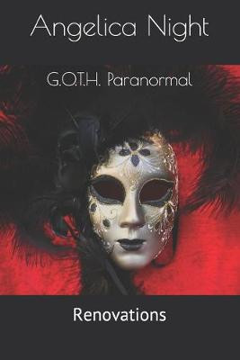 G.O.T.H. Paranormal: Renovations Angelica Night 9781794691131