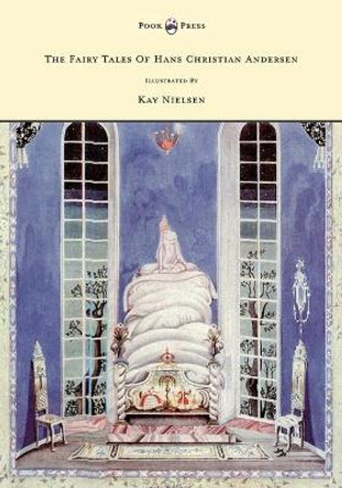 The Fairy Tales Of Hans Christian Andersen Illustrated By Kay Nielsen Hans Christian Andersen 9781446500132