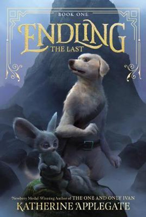 Endling: The Last Katherine Applegate 9780062335548