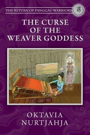 The Curse of the Weaver Goddess Oktavia Nurtjahja 9781791354404