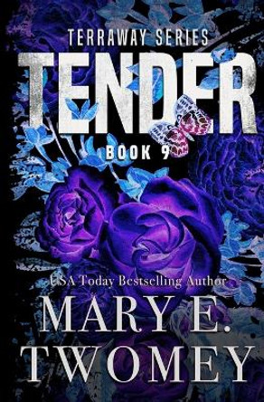 Tender: A Reverse Harem Adventure Mary E Twomey 9781091606845