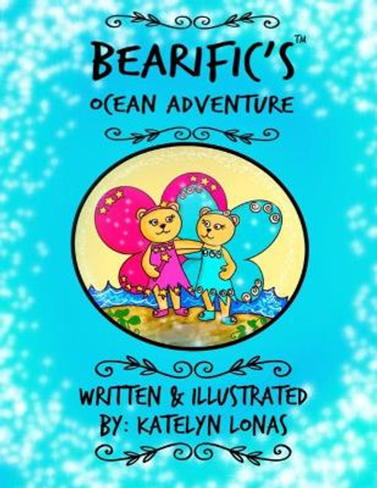 Bearific's Ocean Adventure by Katelyn Lonas