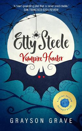 Etty Steele Vampire Hunter Grayson Grave 9781999358617