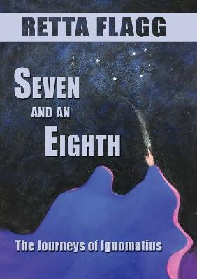Seven And An Eighth by Retta Flagg