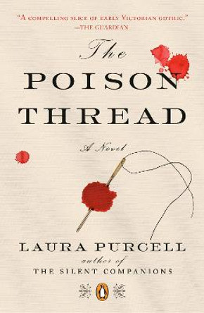 The Poison Thread: A Novel Laura Purcell 9780143134053