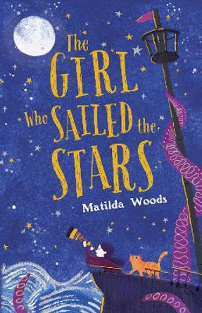 The Girl Who Sailed the Stars Matilda Woods 9780525515241