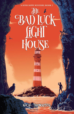 The Bad Luck Lighthouse Nicki Thornton 9781912626304