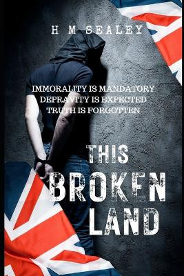 This Broken Land H M Sealey 9781544122199