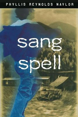 Sang Spell by Phyllis Reynolds Naylor