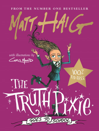 The Truth Pixie Goes to School Matt Haig 9781786898265