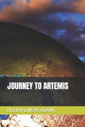 Journey to Artemis Deliah Linsay Adams 9781082796593