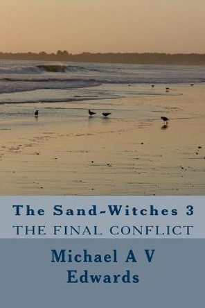 The Sand-Witches 3 Michael a V Edwards 9781536889772