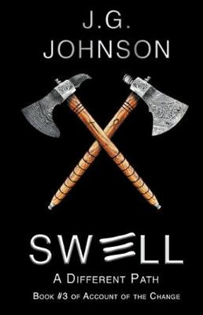 Swell: A Different Path J G Johnson 9781393381099