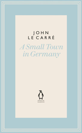 A Small Town in Germany John le Carre 9780241337196