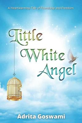 Little White Angel by Adrita Goswami