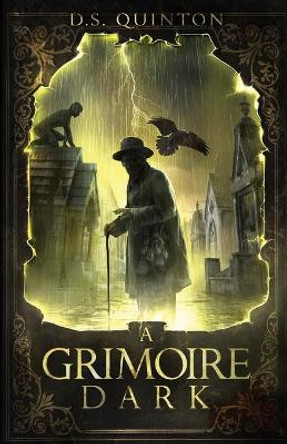 A Grimoire Dark D S Quinton 9781732772335