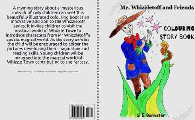Mr. Whizzletoff and Friends by S E Bannister