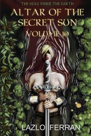 Altar of the Secret Sun: Volume 10 Jadson Resende 9781708033347